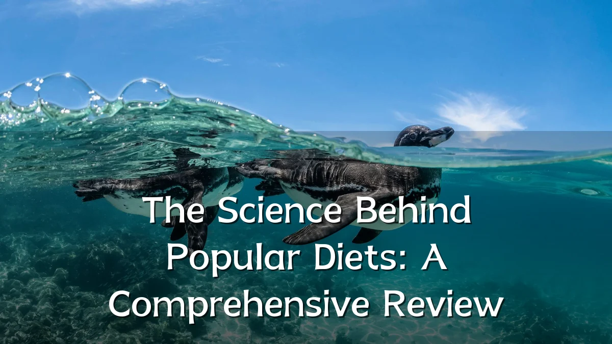 The Science Behind Popular Diets: A Comprehensive Review