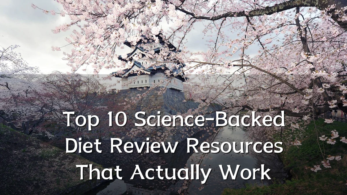 Top 10 Science-Backed Diet Review Resources That Actually Work