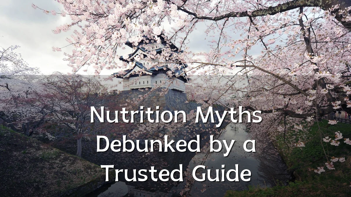 Nutrition Myths Debunked by a Trusted Guide