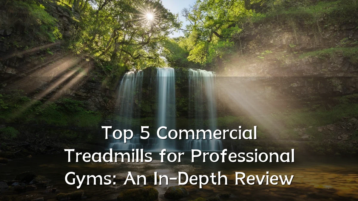 Top 5 Commercial Treadmills for Professional Gyms: An In-Depth Review