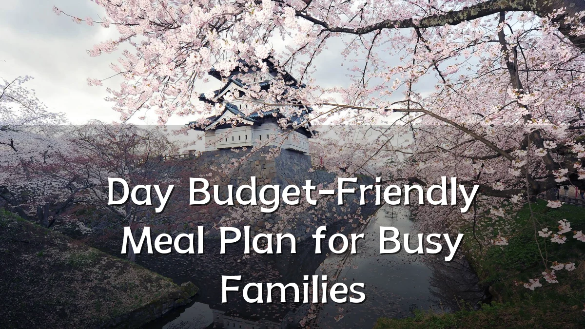 Day Budget-Friendly Meal Plan for Busy Families